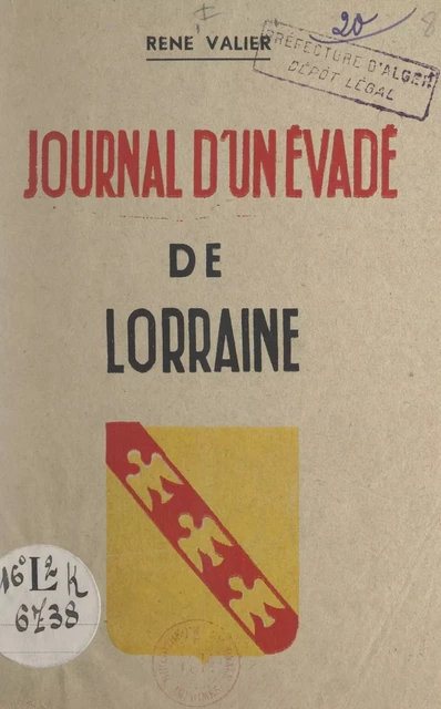 Journal d'un évadé de Lorraine - René Valier - FeniXX réédition numérique