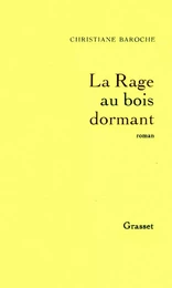 La rage au bois dormant