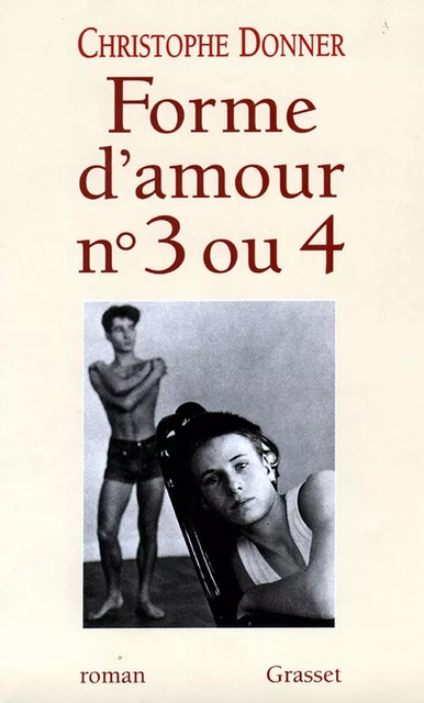 Forme d'amour 3 ou 4 - Christophe Donner - Grasset