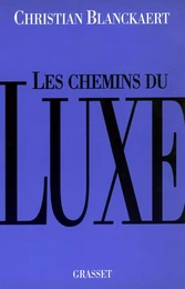 Les chemins du luxe