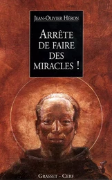 Arrête de faire des miracles !