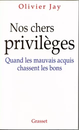 Nos chers privilèges