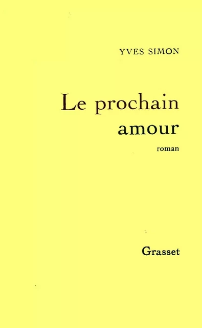 Le prochain amour - Yves Simon - Grasset