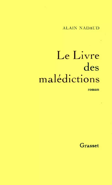 Le livre des Malédictions - Alain Nadaud - Grasset