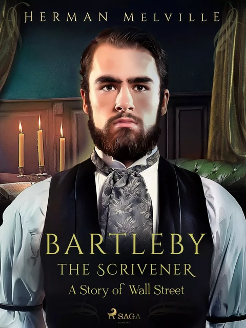 Bartleby the Scrivener, A Story of Wall Street - Herman Melville - Saga Egmont International