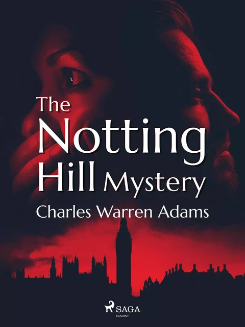 The Notting Hill Mystery - Charles Warren Adams - Saga Egmont International