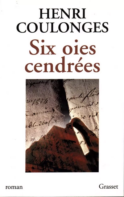 Six oies cendrées - Henri Coulonges - Grasset