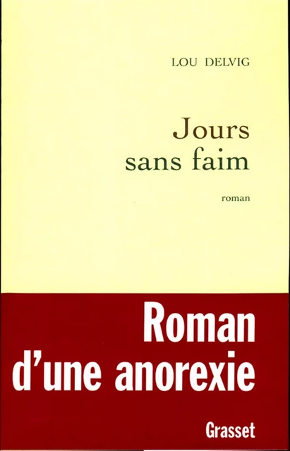 Jours sans faim - Lou Delvig - Grasset