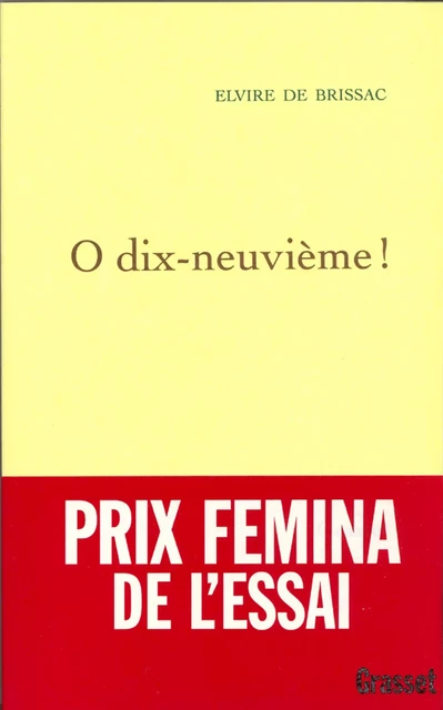 O dix-neuvième ! - Elvire de Brissac - Grasset