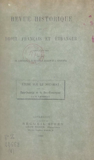 Étude sur le notariat dans le Bas-Quercy et le Bas-Rouergue - Robert Latouche - FeniXX réédition numérique