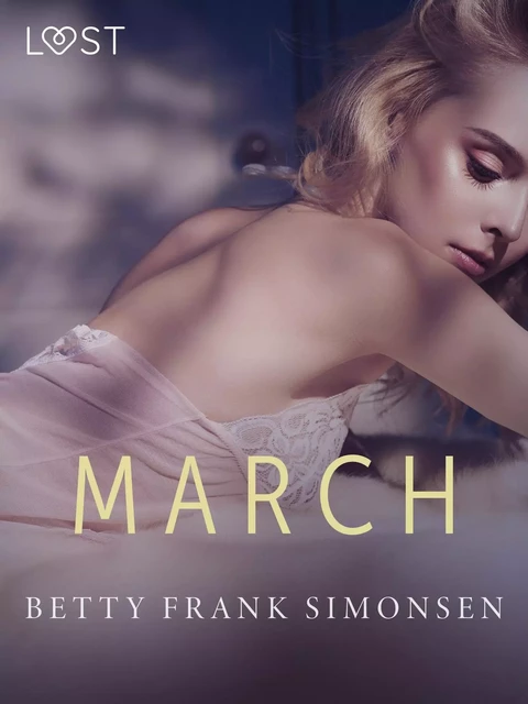 March - erotic short story - Betty Frank Simonsen - Saga Egmont International