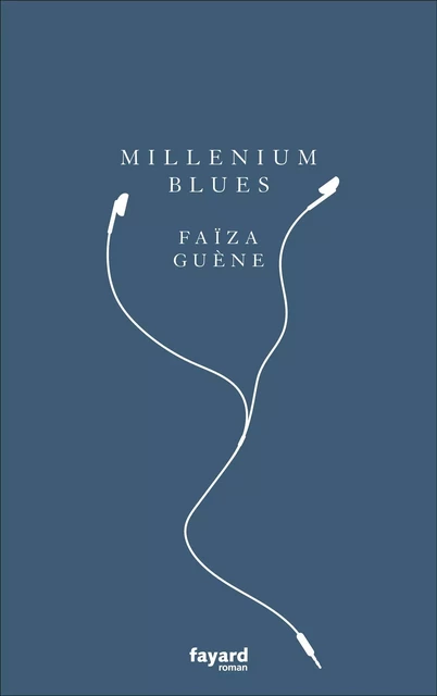 Millénium blues - Faiza Guene - Fayard