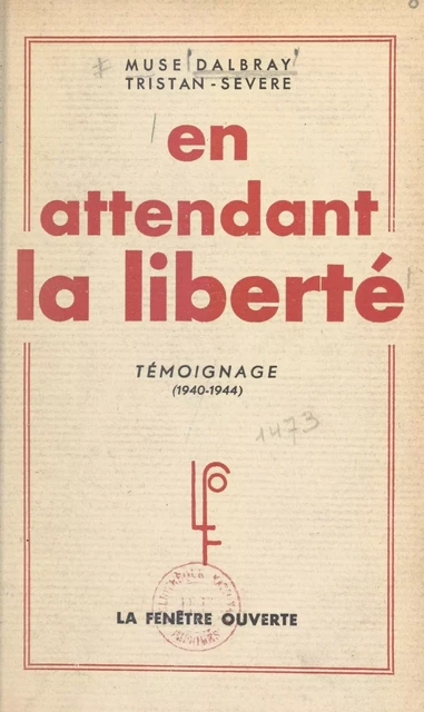 En attendant la liberté - Muse Dalbray,  Tristan-Sévère - FeniXX réédition numérique