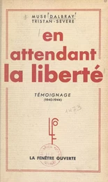 En attendant la liberté