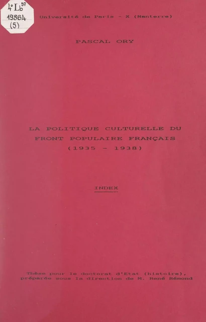 La politique culturelle du Front populaire français (1935-1938) - Pascal Ory - FeniXX réédition numérique