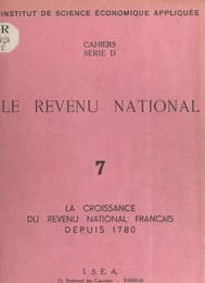 Le revenu national (7). La croissance du revenu national français depuis 1780