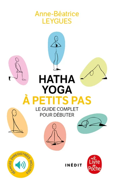 Hatha Yoga à petits pas - Anne Béatrice Leygues - Le Livre de Poche