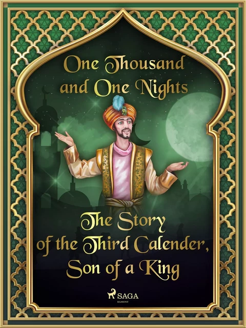 The Story of the Third Calender, Son of a King - One Thousand and One Nights - Saga Egmont International