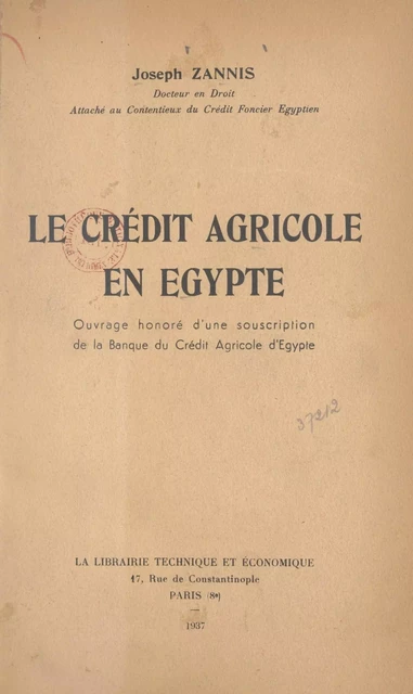 Le Crédit agricole en Égypte - Joseph Zannis - FeniXX réédition numérique