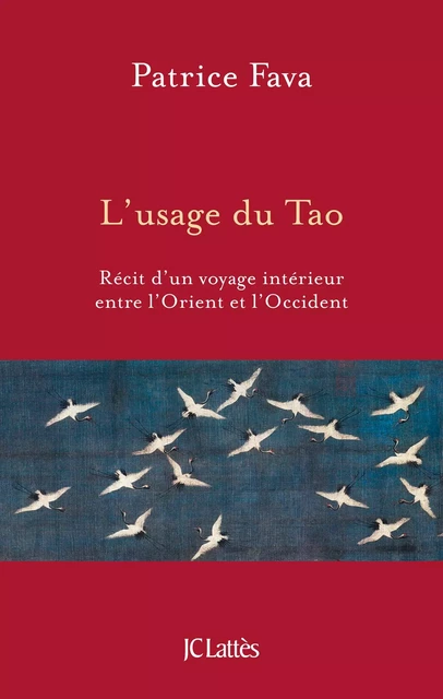 L'usage du Tao - Patrice Fava - JC Lattès