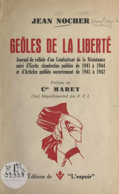 Geôles de la liberté, journal de cellule d'un combattant de la Résistance - Jean Nocher - FeniXX réédition numérique