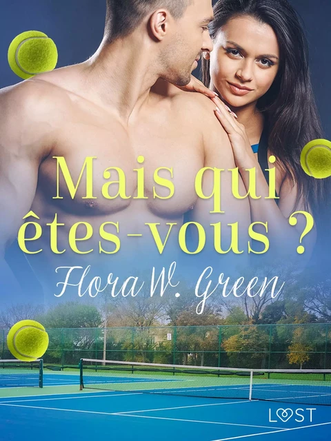 Mais qui êtes-vous ? - Une nouvelle érotique - Flora W. Green - Saga Egmont French