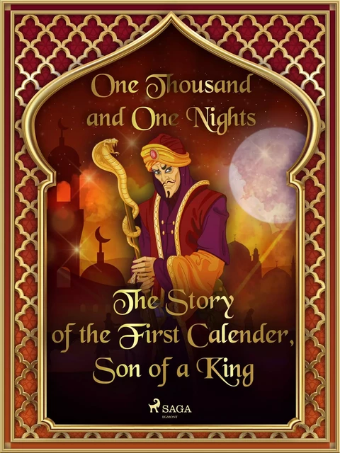 The Story of the First Calender, Son of a King - One Thousand and One Nights - Saga Egmont International