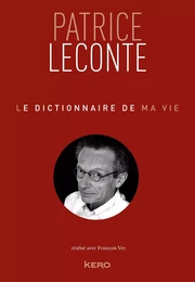 Le dictionnaire de ma vie - Patrice Leconte