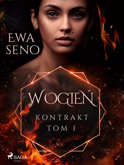 Kontrakt. Tom I. W ogień - Ewa Seno - Saga Egmont International