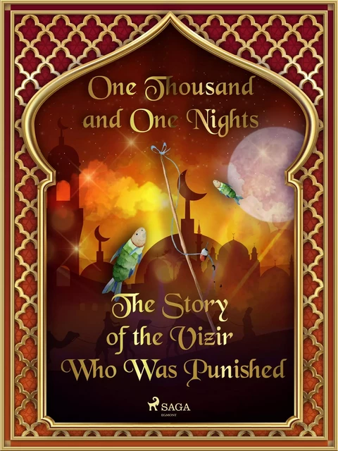 The Story of the Vizir Who Was Punished - One Thousand and One Nights - Saga Egmont International