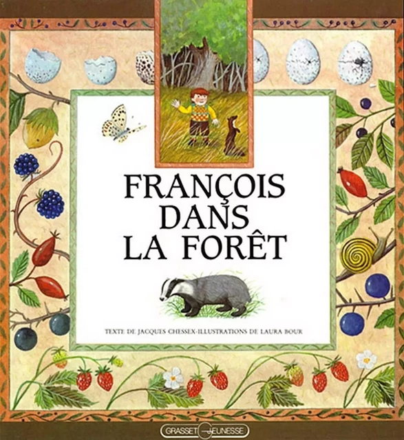 François dans la forêt - Jacques Chessex - Grasset Jeunesse