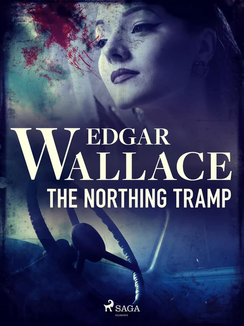 The Northing Tramp - Edgar Wallace - Saga Egmont International