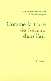 Comme la trace de l'oiseau dans l'air