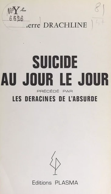 Suicide au jour le jour - Pierre Drachline - FeniXX réédition numérique