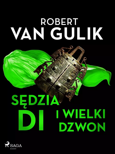 Sędzia Di i wielki dzwon - Robert van Gulik - Saga Egmont International