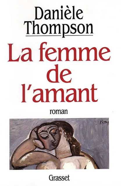 La femme de l'amant - Danièle Thompson - Grasset