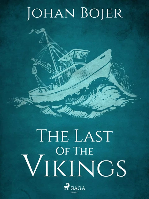 The Last of the Vikings - Johan Bojer - Saga Egmont International