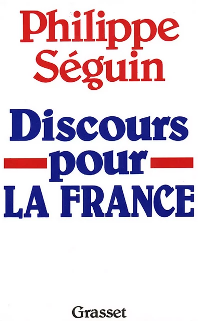 Discours pour la France - Philippe Seguin - Grasset