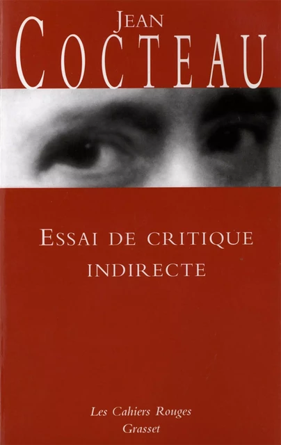 Essai de critique indirecte - Jean Cocteau - Grasset