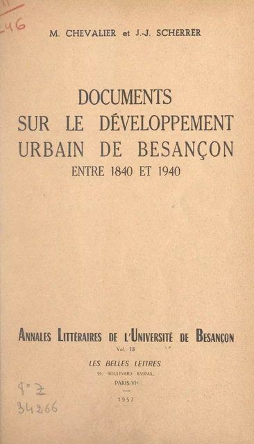 Documents sur le développement urbain de Besançon entre 1840 et 1940 - Michel Chevalier, Jean-Jacques Scherrer - FeniXX réédition numérique