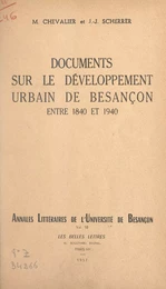 Documents sur le développement urbain de Besançon entre 1840 et 1940