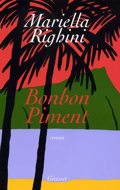 Bonbon piment - Mariella Righini - Grasset