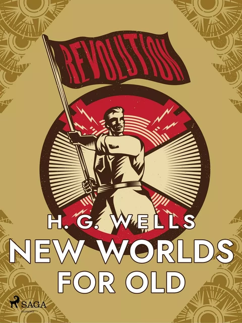 New Worlds for Old - H. G. Wells - Saga Egmont International