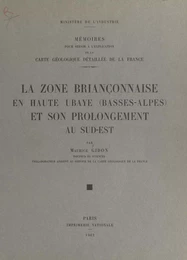 La zone briançonnaise en Haute-Ubaye (Basses-Alpes) et son prolongement au sud-est