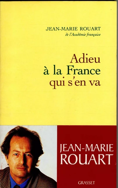 Adieu à la France qui s'en va - Jean-Marie Rouart - Grasset