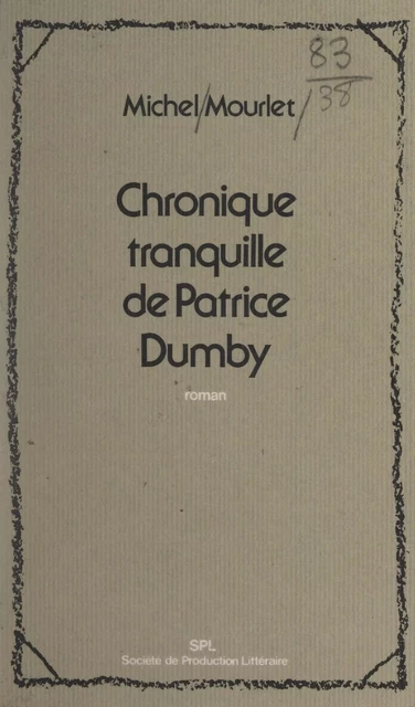 Chronique tranquille de Patrice Dumby - Michel Mourlet - FeniXX réédition numérique