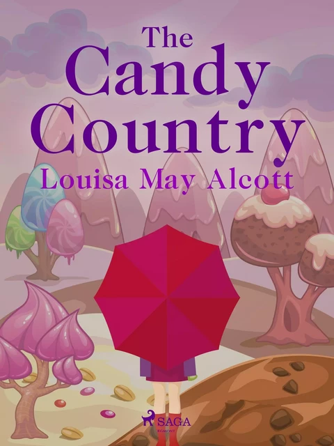 The Candy Country - Louisa May Alcott - Saga Egmont International