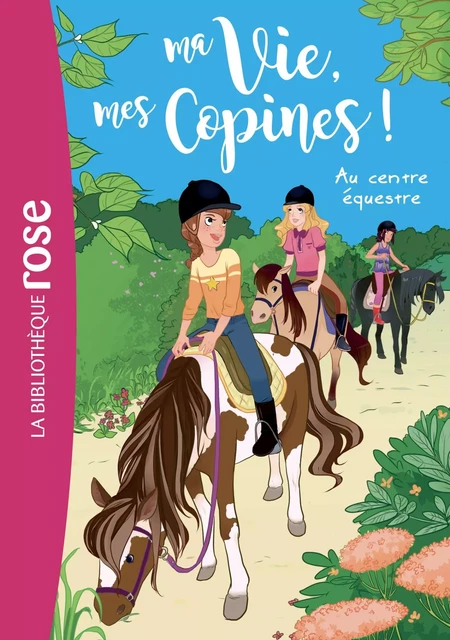 Ma vie, mes copines 10 - Au centre équestre - Hachette Livre - Hachette Jeunesse