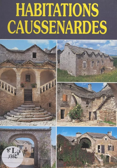 Habitations caussenardes - Didier Poux - FeniXX réédition numérique