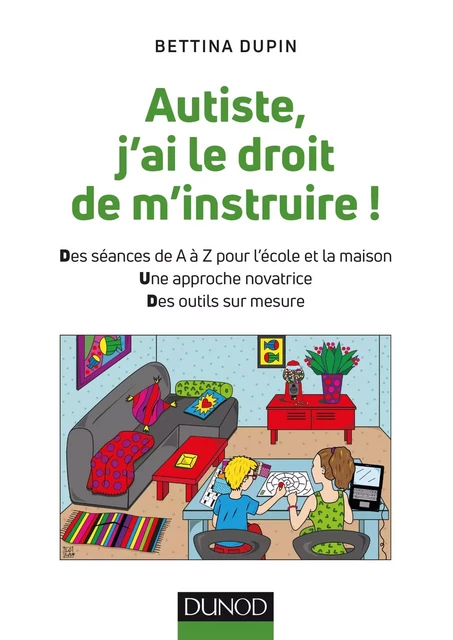 Autiste, j'ai le droit de m'instruire ! - Bettina Dupin - Dunod